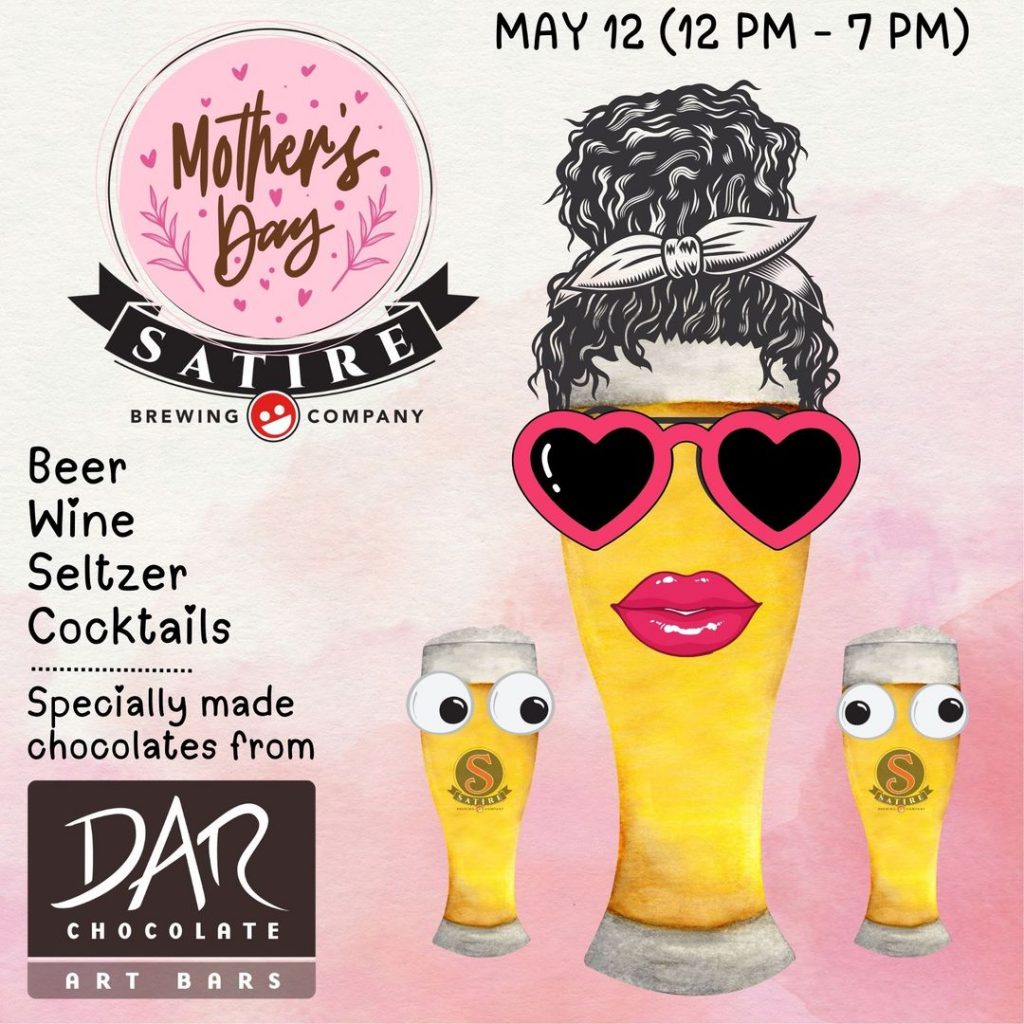 Mother's Day at Satire Brewing Company.